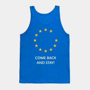 Brexit: Come Back And Stay! (Europe / Great Britain / UK) Tank Top